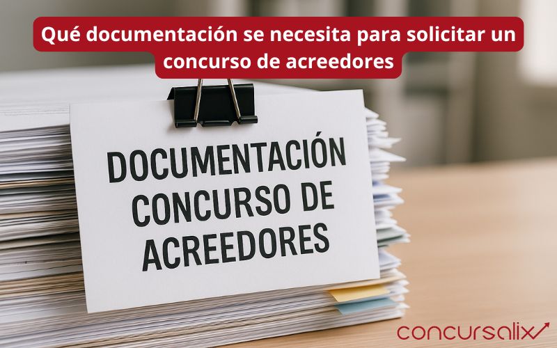 documentación se necesita para solicitar un concurso de acreedores