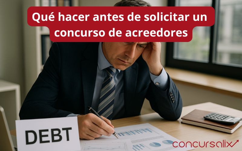 Hacer antes de solicitar un concurso de acreedores